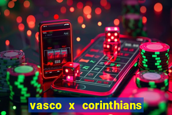 vasco x corinthians primeiro turno